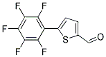 5-(2,3,4,5,6-PENTAFLUOROPHENYL)-2-THIOPHENE CARBALDEHYDE 结构式