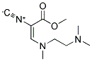 METHYL-3-(N-(2-(N,N-DIMETHYLAMINO)ETHYL)-N-METHYLAMINO)-2-ISOCYANO-ACRYLATE 结构式