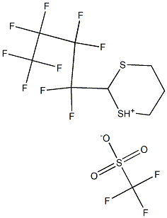 2-PERFLUOROBUTYL-1,3-DITHIANYLIUM TRIFLUOROMETHYLSULFONATE 结构式