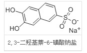 2,3-二羥基萘-6磺酸鈉（二羥基R鹽）,Sodium 6,7-Dihydroxynaphthalene-2-Sulfonat