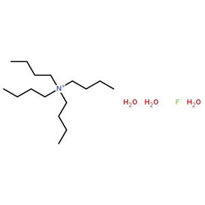 四丁基氟化铵三水合物,TBAF trihydrate