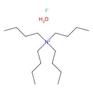 四丁基氟化铵水合物,Tetrabutylammonium fluoride hydrate