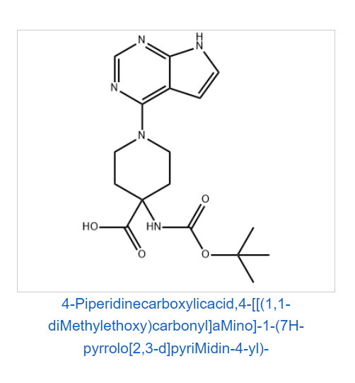 4-((叔丁氧基羰基)氨基)-1-(7H-吡咯并[2,3-D]嘧啶-4-基)哌啶-4-羧酸;4-(BOC-氨基)-1-(7H-吡咯并[2,3-D]嘧啶-4-基)哌啶-4-甲酸,4-Piperidinecarboxylicacid,4-[[(1,1-diMethylethoxy)carbonyl]aMino]-1-(7H-pyrrolo[2,3-d]pyriMidin-4-yl)-