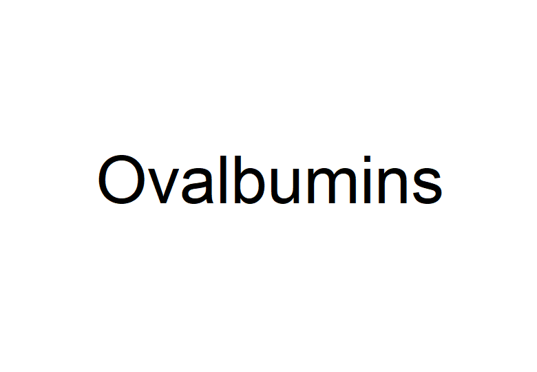 卵清蛋白,Ovalbumins